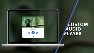 Custom Audio Player | CSS - JavaScript Tutorial  2019