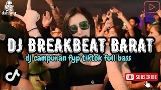 DJ BREAKBEAT BARAT REMIX TERBARU JEDAG JEDUG VIRAL TIKTOK 2025 🎵🎵🎵