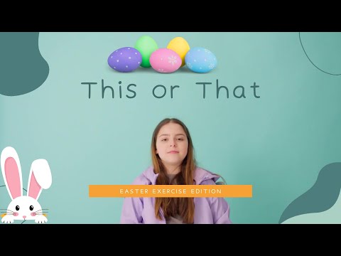 This or that Easter Exercise.