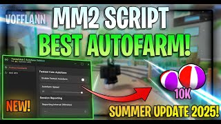🔥[2025] MM2 SUMMER SCRIPT OP! 💰 Auto Farm + Anti AFK + Beachball Event Update! 🌴
