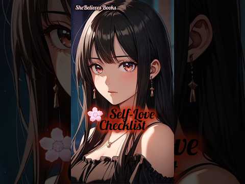 self-Love checklist for today . #selfgrowth  #believeinyourself #dailyreminder #selflovequotes #teen