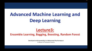 Advanced Machine Learning and Deep Learning - Lecture3: Ensemble Learning, Bagging, Boosting, RF