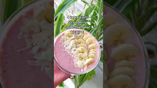 4 ingredient strawberry smoothie bowl recipe 💗