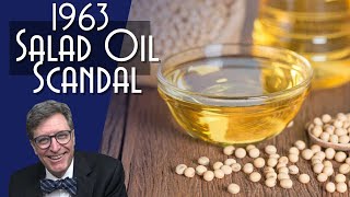 The Great Salad Oil Swindle