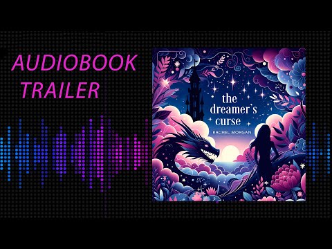 AUDIOBOOK TRAILER: The Dreamer's Curse (A Sleeping Beauty Retelling, YA Fantasy Romance)
