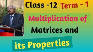 Class 12 Maths chapter 3 Matrices-concept Of Multiplication of two Matrices.