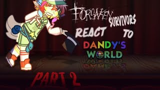 ◈ || Forsaken Survivors React To Dandy's World || Part 2 ||made by: YUMMXY || 2X Speed || ◈