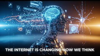 How the Internet Is Rewiring the Human Brain