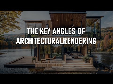 THE KEY ANGLES OF  ARCHITECTURAL RENDERING