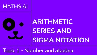 Arithmetic series and sigma notation [IB Maths AI SL/HL]