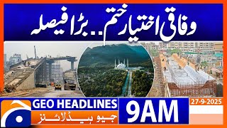 Big Decision! Federal Authority Ends | Headlines Geo News 9 AM | 27th Sep 2025
