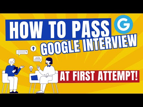 PASS GOOGLE INTERVIEW AT FIRST ATTEMPT | How to Answer Them Perfectly