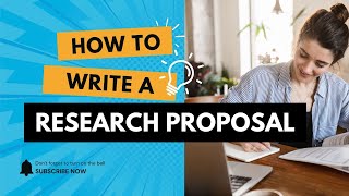 How to Write a Research Proposal | Step-by-Step Guide