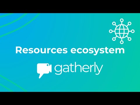 Gatherly Resources Ecosystem for Virtual Events 🌐🧰