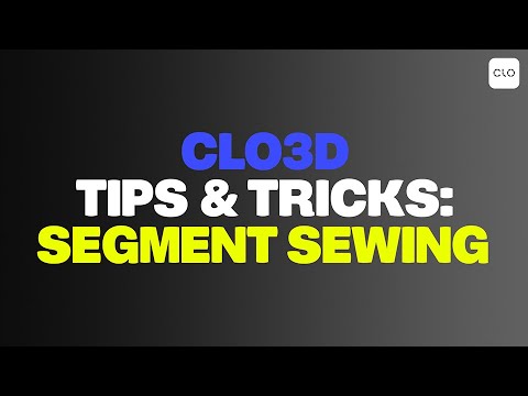 How to use the SEGMENT SEWING TOOL in CLO3D: Tips & Tricks