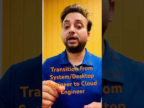 Transition from Desktop/System engineer to Cloud Engineer #cloudcomputing #cloudengineer