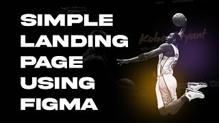 How to Design Simple Landing Page Using Figma!