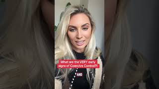 What are the very early signs of Coercive Control