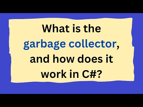 What is the garbage collector, and how does it work in C#?