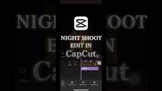 😱Epic Night Shoot Edit | CapCut Magic for Reels #shorts