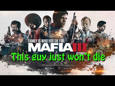 Mafia III This guy just won't die !