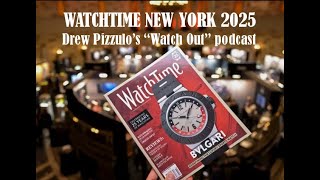 WatchTime NEW YORK 2025 watch show - Drew Pizzulo's "Watch Out" (Season: 7 Episode: 10)