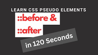 Learn Before and After pseudo elements in 120 seconds