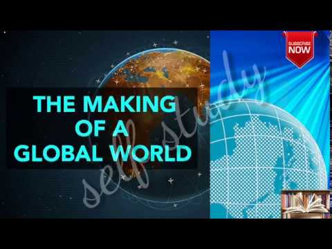 History: The Making of a Global World (Part 1)