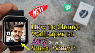 How To Change Wallpaper In Any Smart Watch? | Set Wallpaper Fitpro Smart Fitness Bracelet