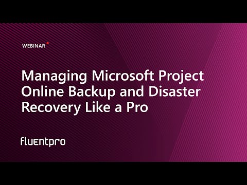 Managing Microsoft Project Online Backup and Disaster Recovery Like a Pro | Webinar