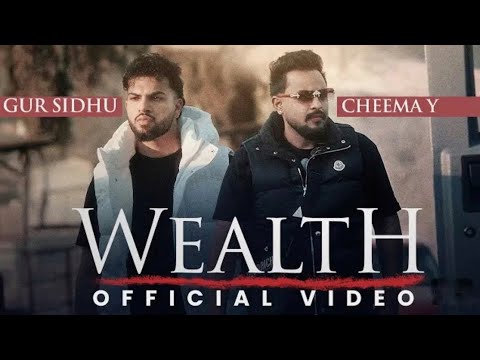 WEALTH : Gur Sidhu x Cheema Y - Top Trend Walay