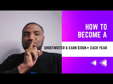 How To Become A Ghostwriter And Earn $100k Each Year