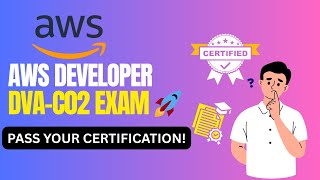 AWS Certified Developer – Associate (DVA-C02) | Exam Guide, Syllabus & Preparation Tips