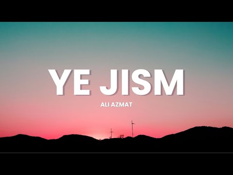 Yeh Jism (Lyrics) - Ali Azmat