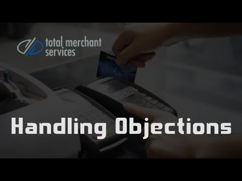 Merchant Services Sales Training: Handling Objections (Selling Credit Card Processing)