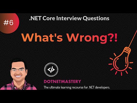 What's Wrong  -  .NET Practice Interview Question #6