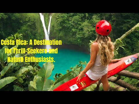 Costa Rica: A Haven for Thrill-Seekers and Nature Enthusiasts! #CostaRica #AdventureSeekers