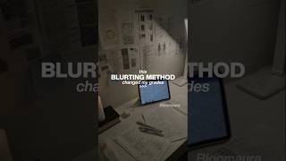 the BLURTING method that changed my grades 🙀🔥📈
