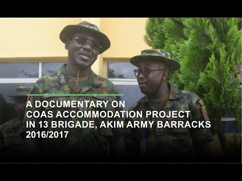 COAS ACCOMMODATION PROJECT IN 13 BRIGADE, AKIM ARMY BARRACKS 2016/2017 - COMPLETE DOCUMENTARY