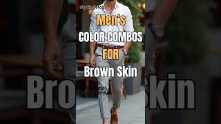 Color Combos for Dark Skin Men #colorcombos #stylingoutfit #togup #mensfashion #yt #stylingtips #men