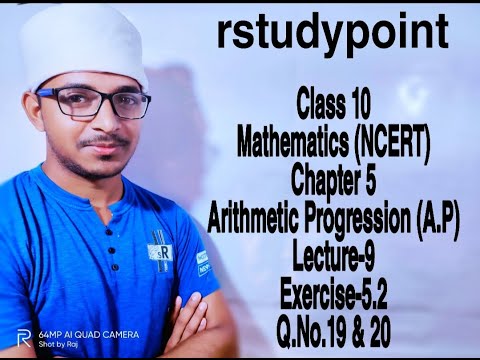 Class 10 Mathematics NCERT Chapter 5 Arithmetic Proression(AP) Lecture-9 Exercise 5.2 Q.No:- 19 & 20