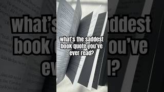 What’s the saddest book quote you’ve ever read? #booktube #booktok #books #reading #bookrecs