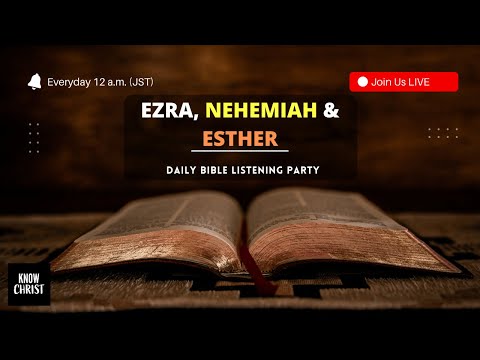 Ezra, Nehemiah & Esther (KJV) | Bible Listening Party | Entire Bible in 40 Days - Day 15/40