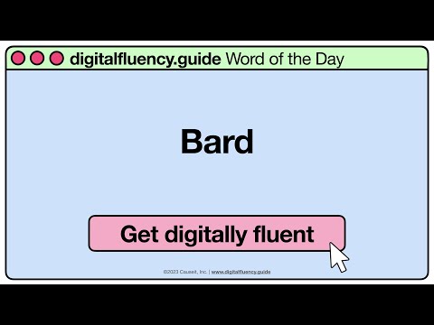 Bard | digitalfluency.guide Word of the Day