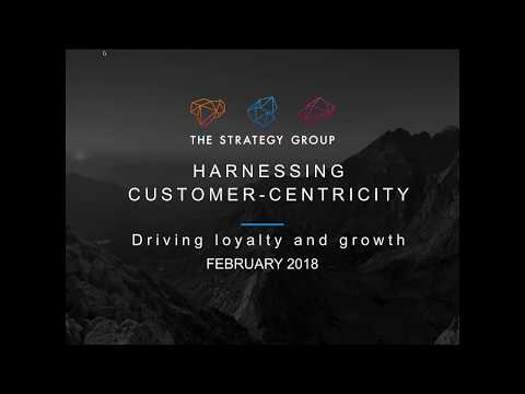 Webinar: Harnessing customer centricity to drive loyalty and growth | The Strategy Group