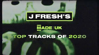 J Fresh's Top Tracks of 2020 | Made In The UK