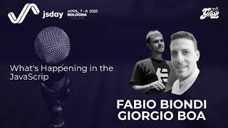 What's Happening in the JavaScript Ecosystem? | Fabio Biondi & Giorgio Boa | jsday 2025