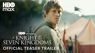 A Knight of the Seven Kingdoms | Official Teaser Trailer | HBO Max