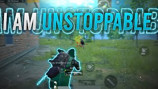 I AM UNSTOPPABLE🔥- Pubg Mobile Montage