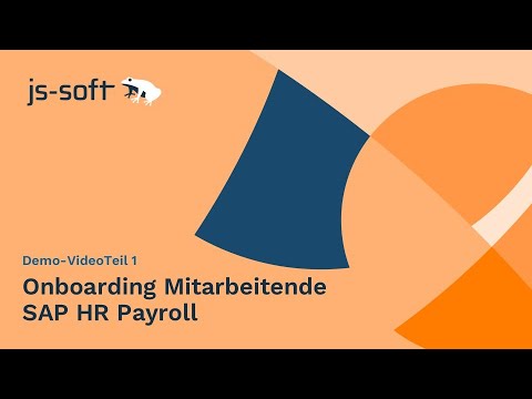 Teil 1 Onboarding Mitarbeitende SAP HR Payroll